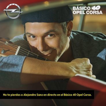 El Nuevo Opel Corsa y Básico 40 traen a Alejandro Sanz en directo El Nuevo Opel Corsa y Básico 40 traen a Alejandro Sanz en directo