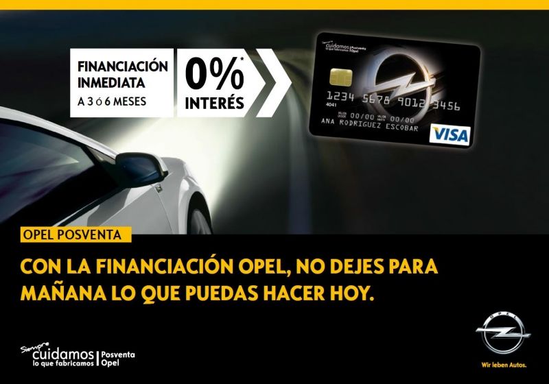 CON LA FINANCIACIÓN OPEL, NO DEJES PARA MAÑANA LO QUE PUEDAS HACER HOY. CON LA FINANCIACIÓN OPEL, NO DEJES PARA MAÑANA LO QUE PUEDAS HACER HOY.