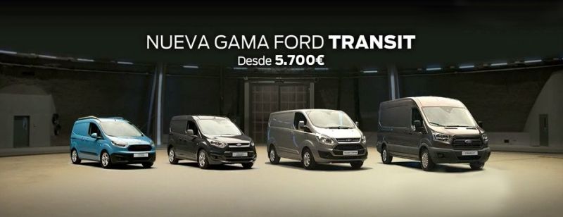 NUEVA GAMA FORD TRANSIT desde 5.700 € NUEVA GAMA FORD TRANSIT desde 5.700 €