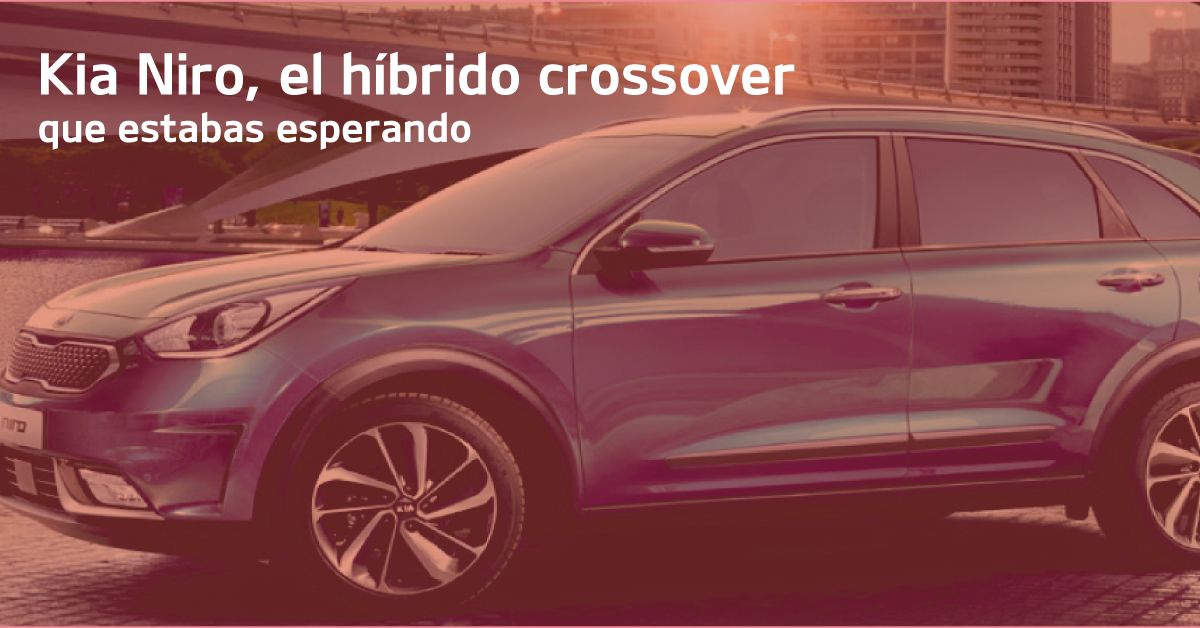 Kia Niro, el híbrido crossover que estabas esperando Kia Niro, el híbrido crossover que estabas esperando